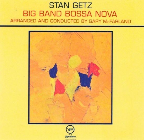 Stan Getz Big Band Bossa Nova.jpg